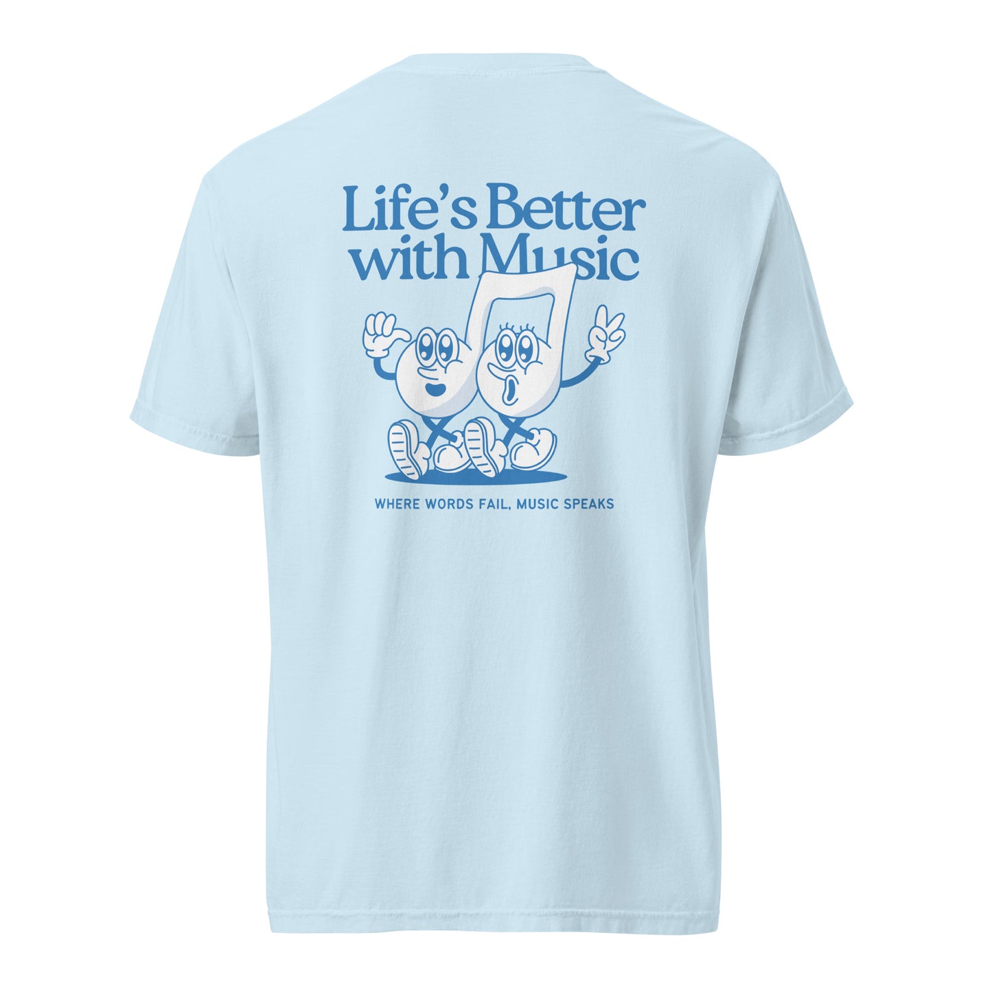 Life sounds Better heavyweight t-shirt